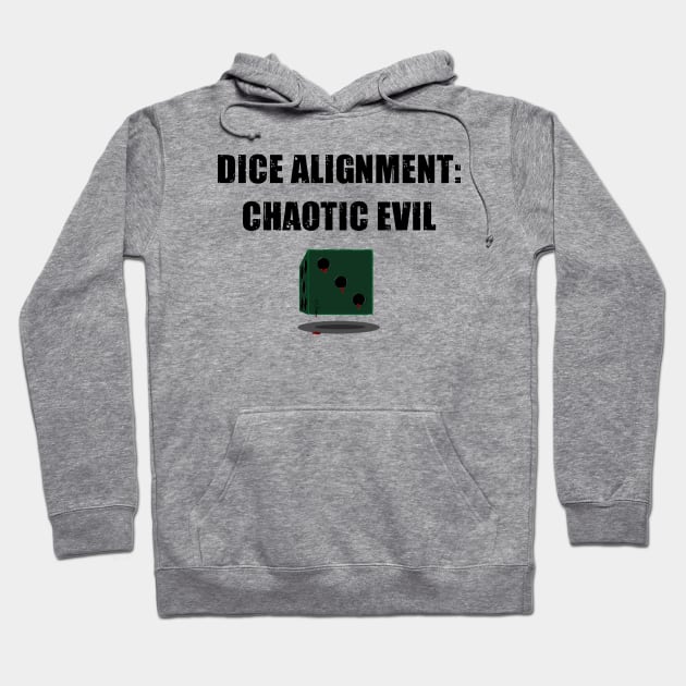 Dice Alignment: Chaotic Evil Hoodie by NinaCraig